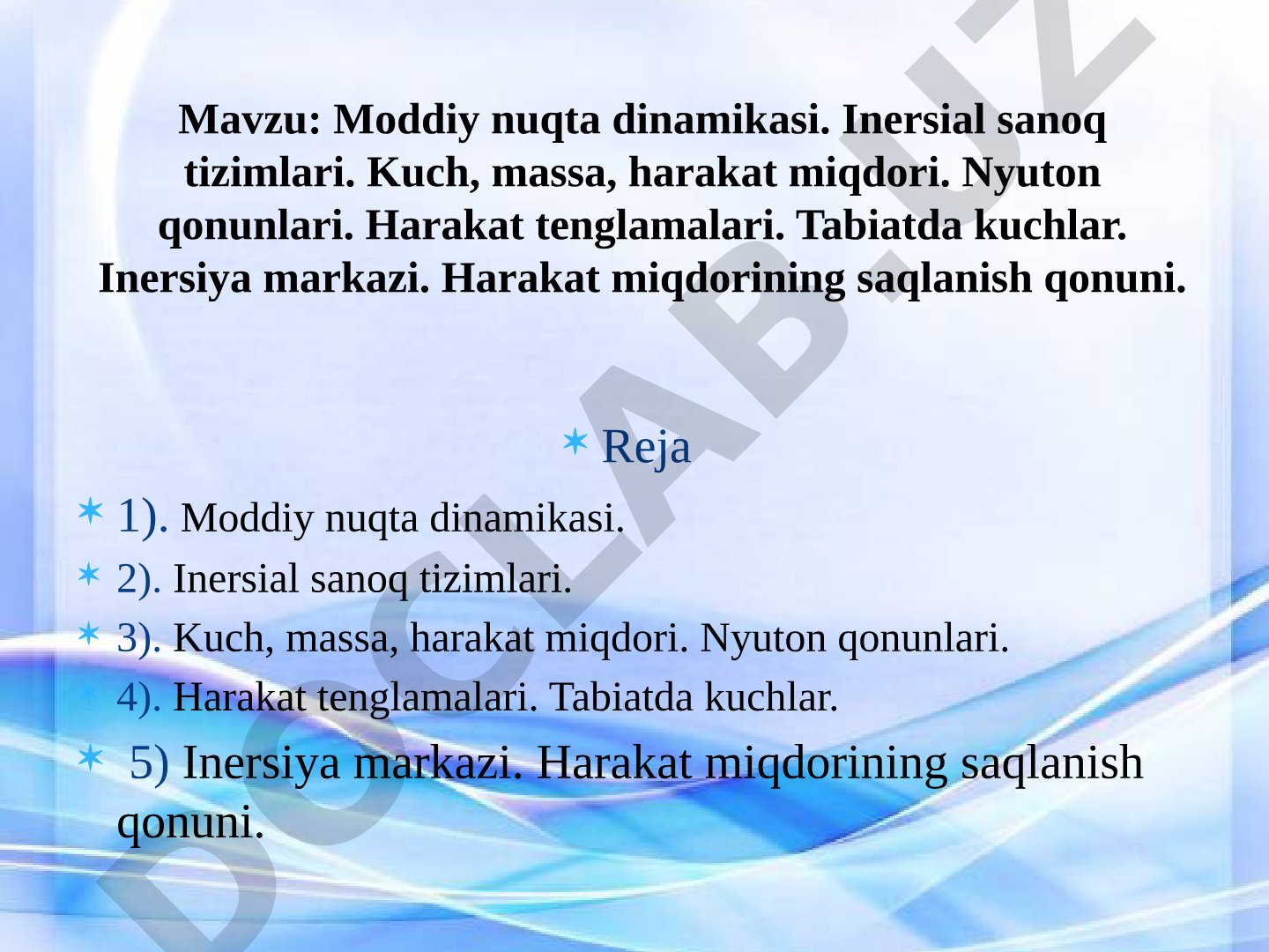 Moddiy nuqta dinamikasi. Inersial sanoq tizimlari. Kuch, massa, harakat miqdori. Nyuton qonunlari