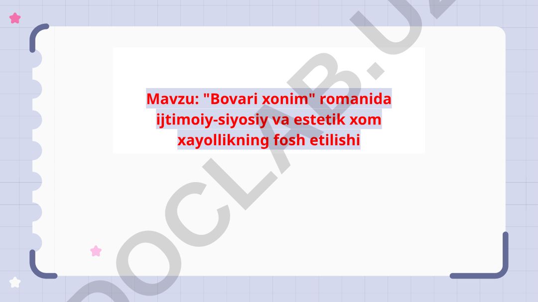 Bovari xonim romanida ijtimoiy-siyosiy va estetik xom xayollikning fosh etilishi