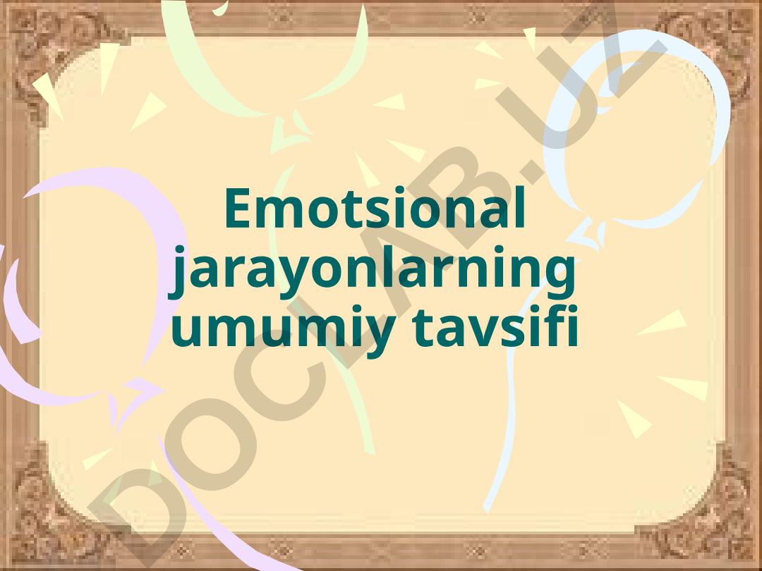 Emotsional jarayonlarning umumiy tavsifi