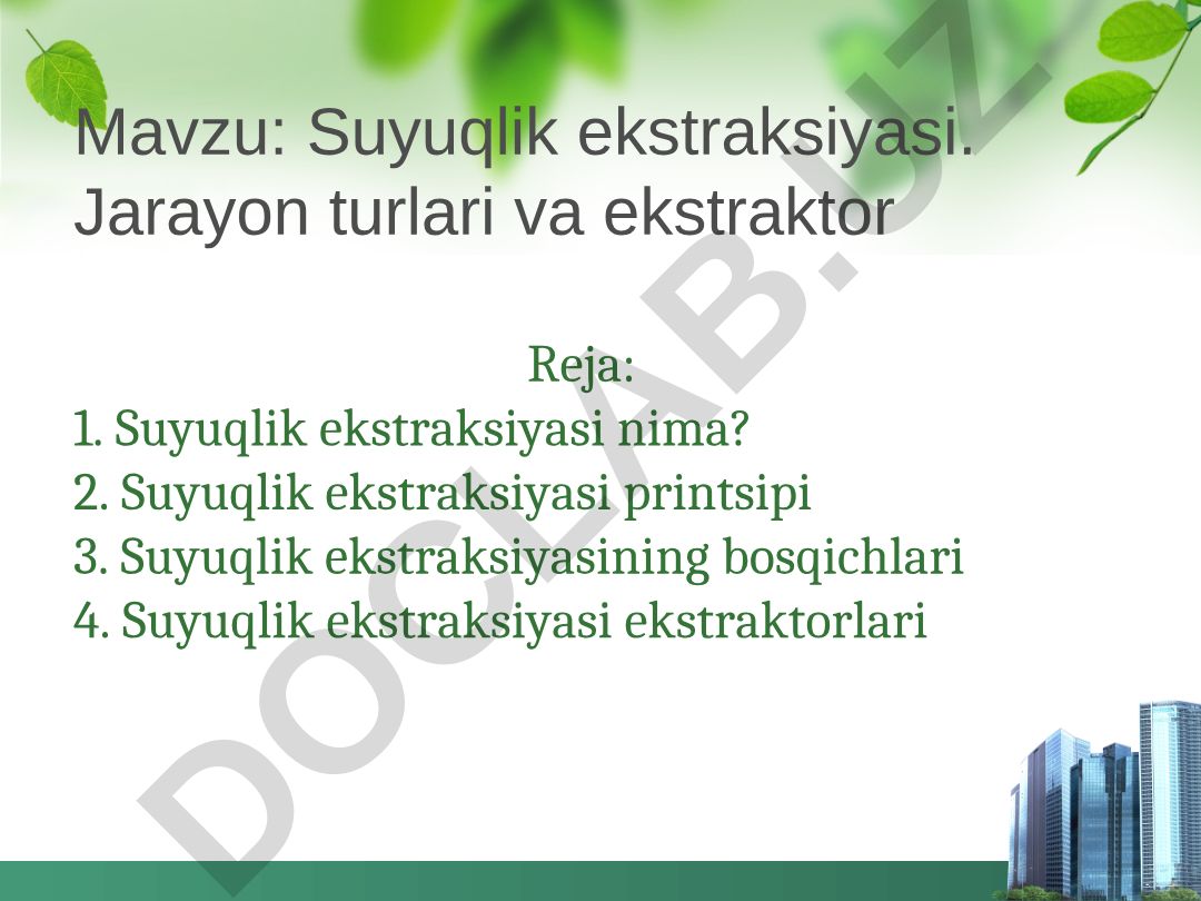 Suyuqlik ekstraksiyasi. Jarayon turlari va ekstraktor