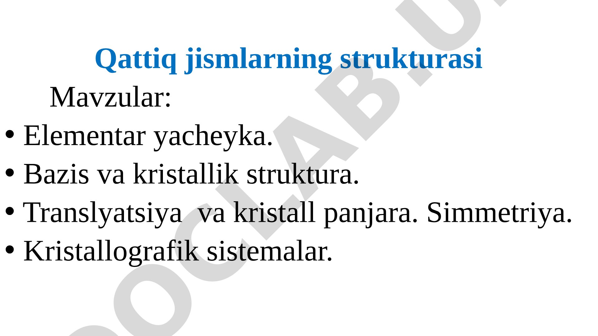 Qattiq jismlarning strukturasi: Elementar yacheyka va kristall panjara