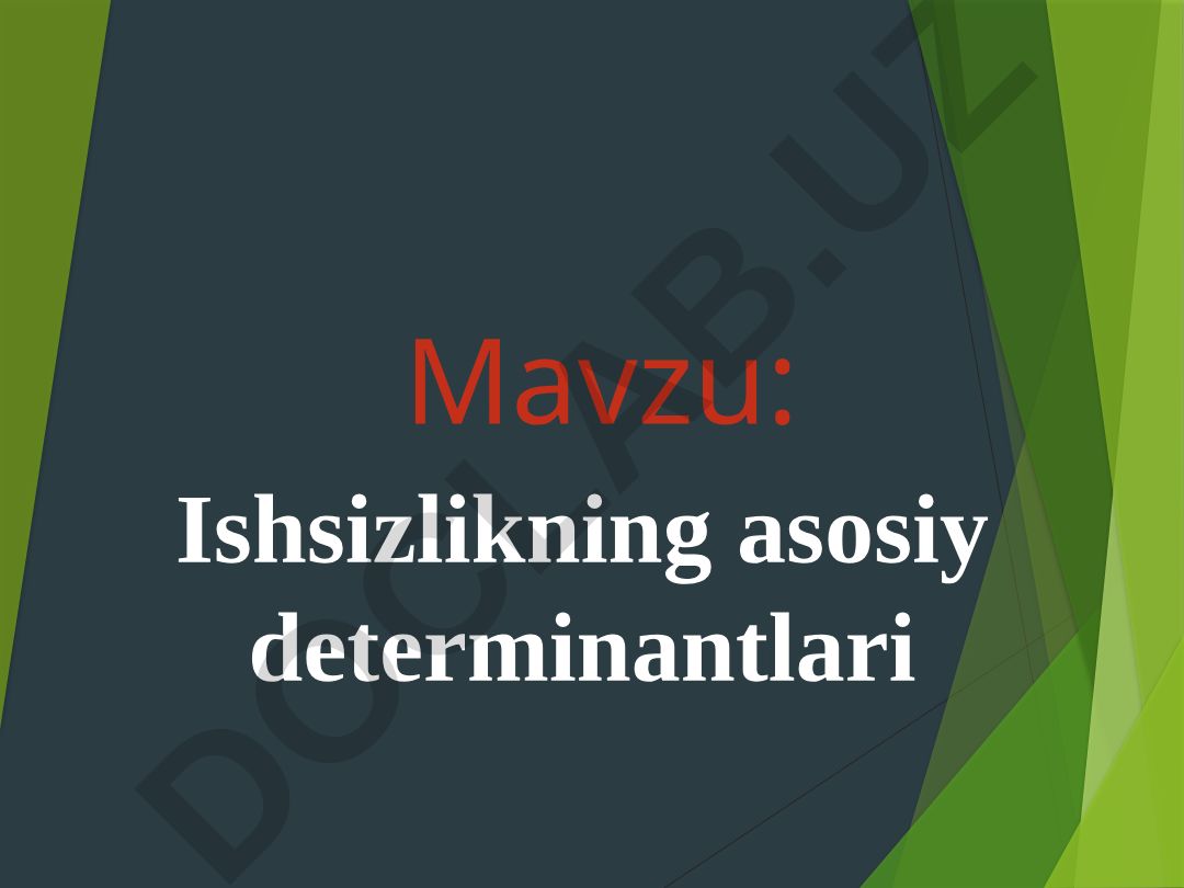 Ishsizlikning asosiy determinantlari