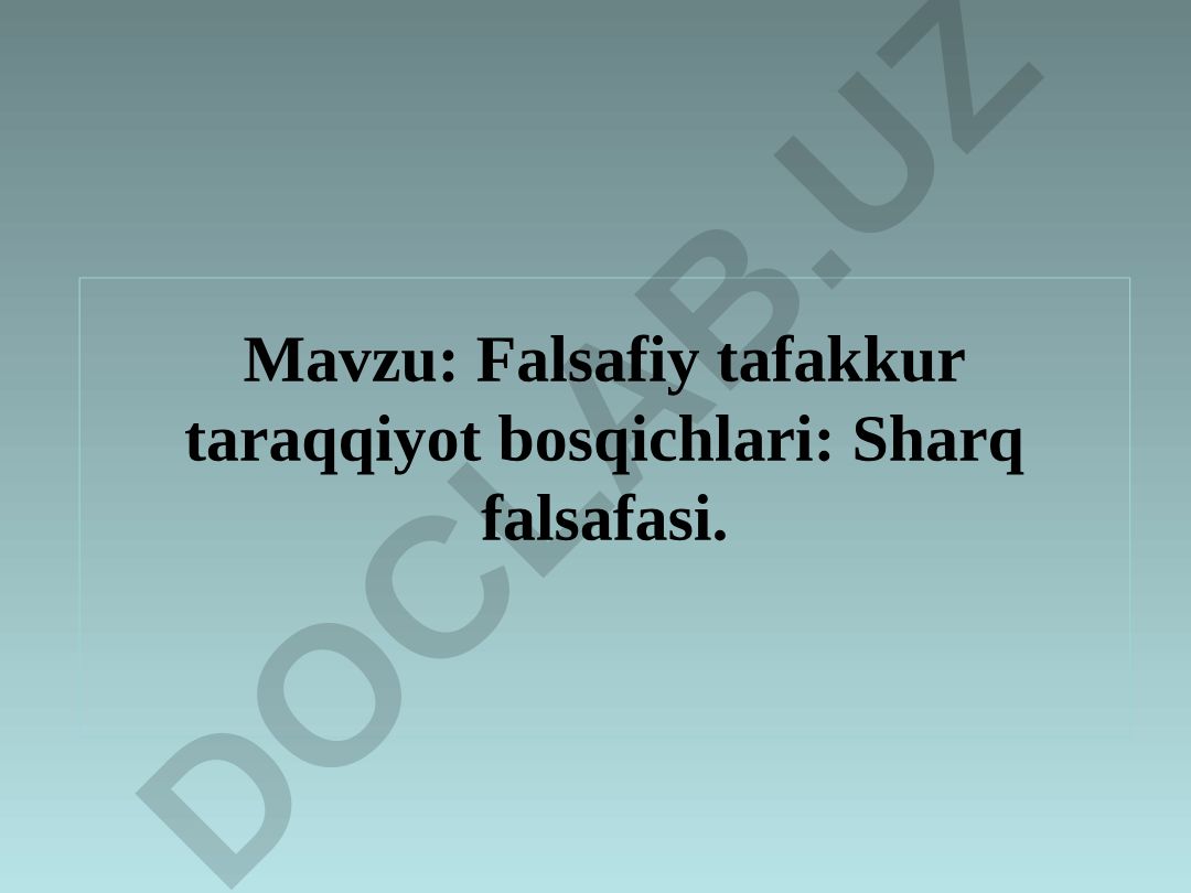Falsafiy tafakkur taraqqiyot bosqichlari: Sharq falsafasi