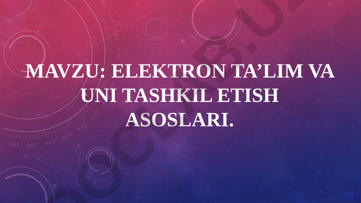 Elektron ta’lim va uni tashkil etish asoslari