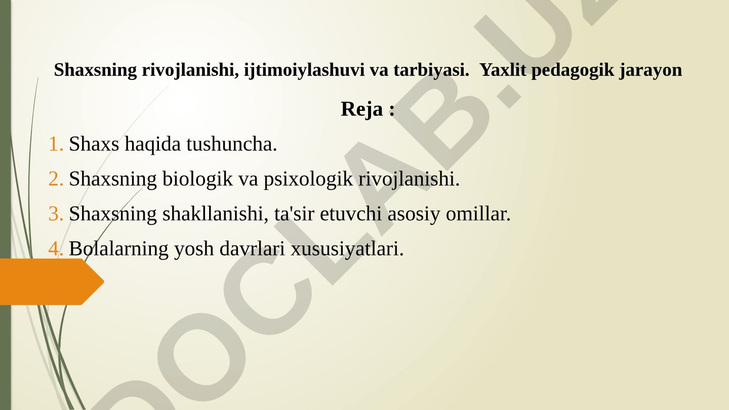 Shaxsning rivojlanishi, ijtimoiylashuvi va tarbiyasi