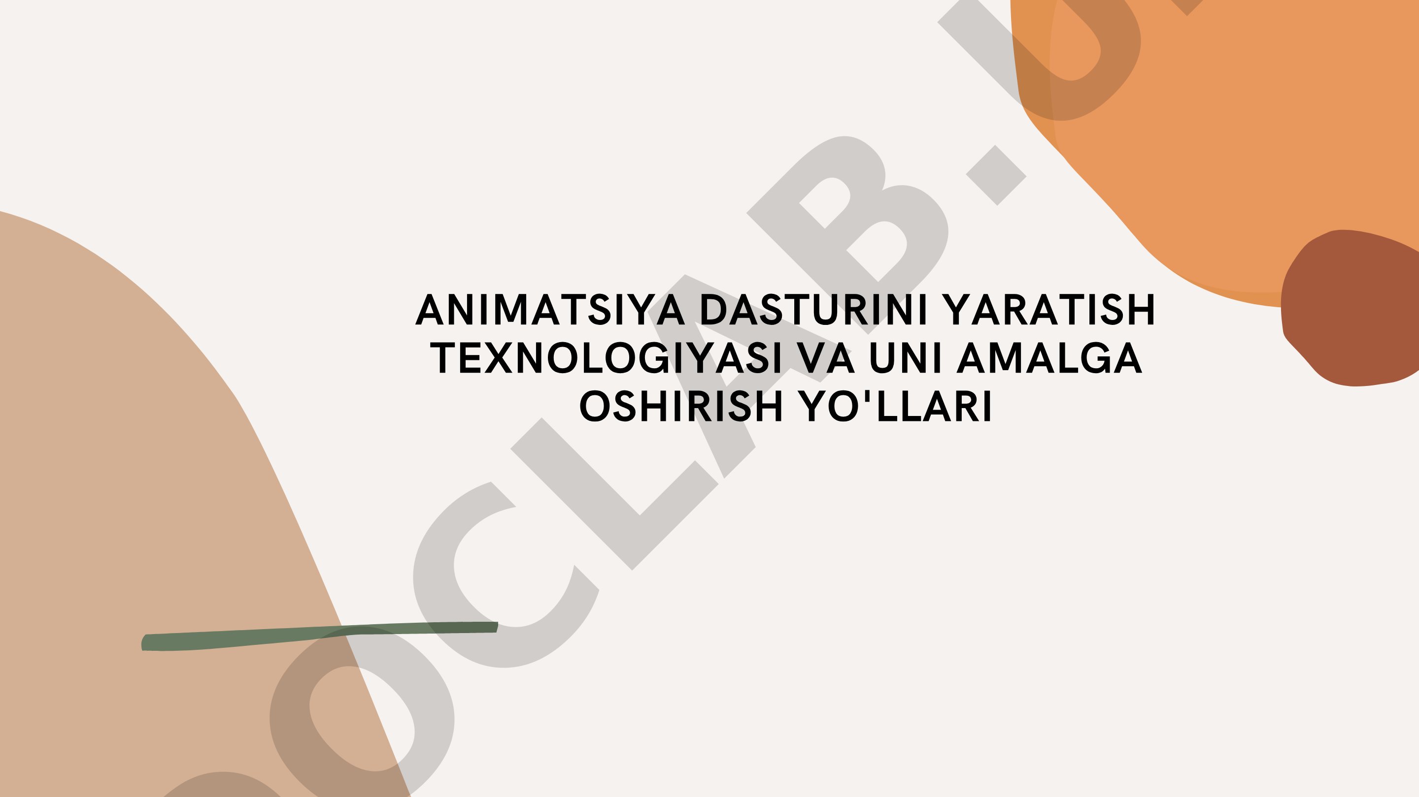 Animatsiya dasturi yaratish texnologiyasi