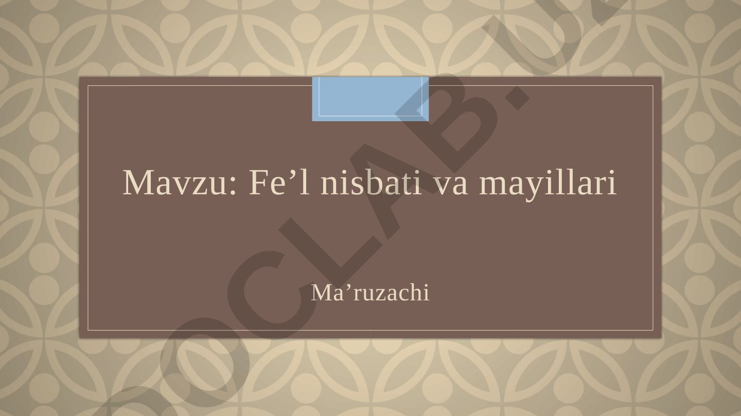 Fe’l nisbati va mayillari