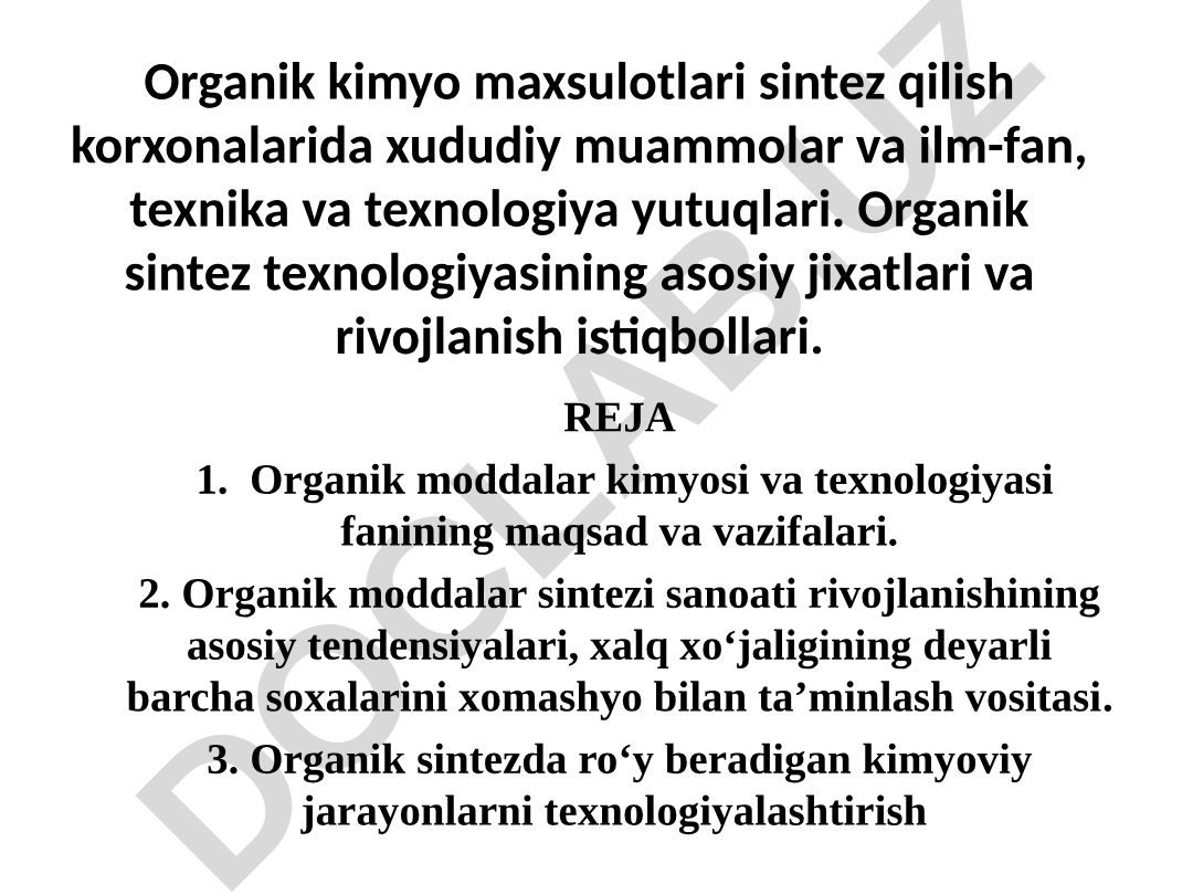 Organik kimyo maxsulotlari sintez qilish korxonalarida xududiy muammolar va ilm-fan, texnika va texnologiya yutuqlari