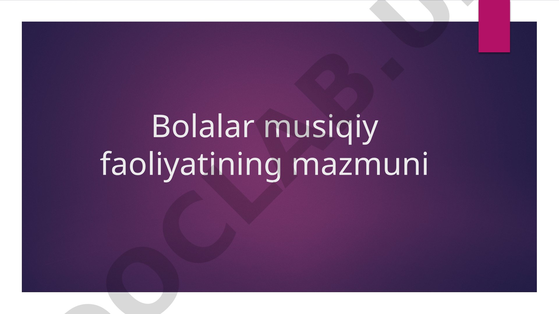Bolalar musiqiy faoliyatining mazmuni