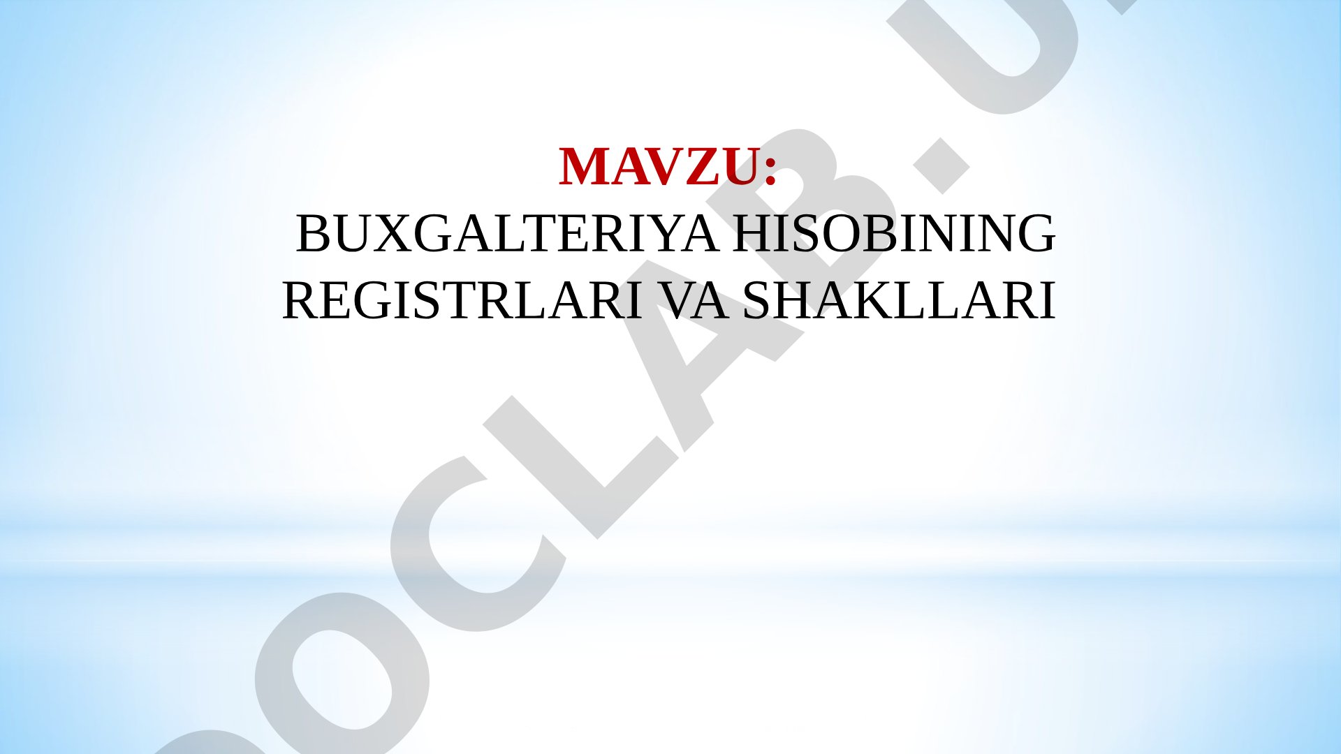 BUXGALTERIYA HISOBINING REGISTRLARI VA SHAKLLARI