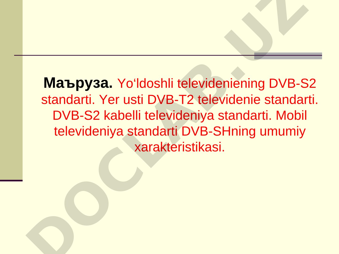 Yo‘ldoshli, yer usti, kabelli va mobil televideniya standartlari