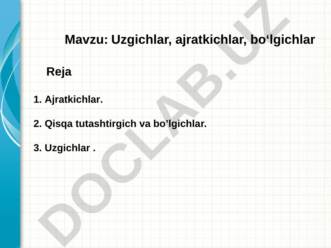 Uzgichlar, ajratkichlar, bo‘lgichlar