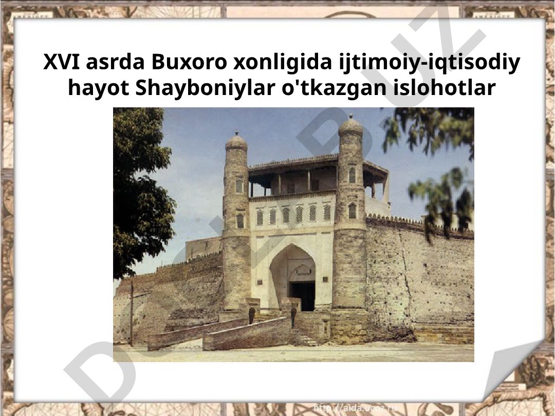XVI asrda Buxoro xonligida ijtimoiy-iqtisodiy hayot
