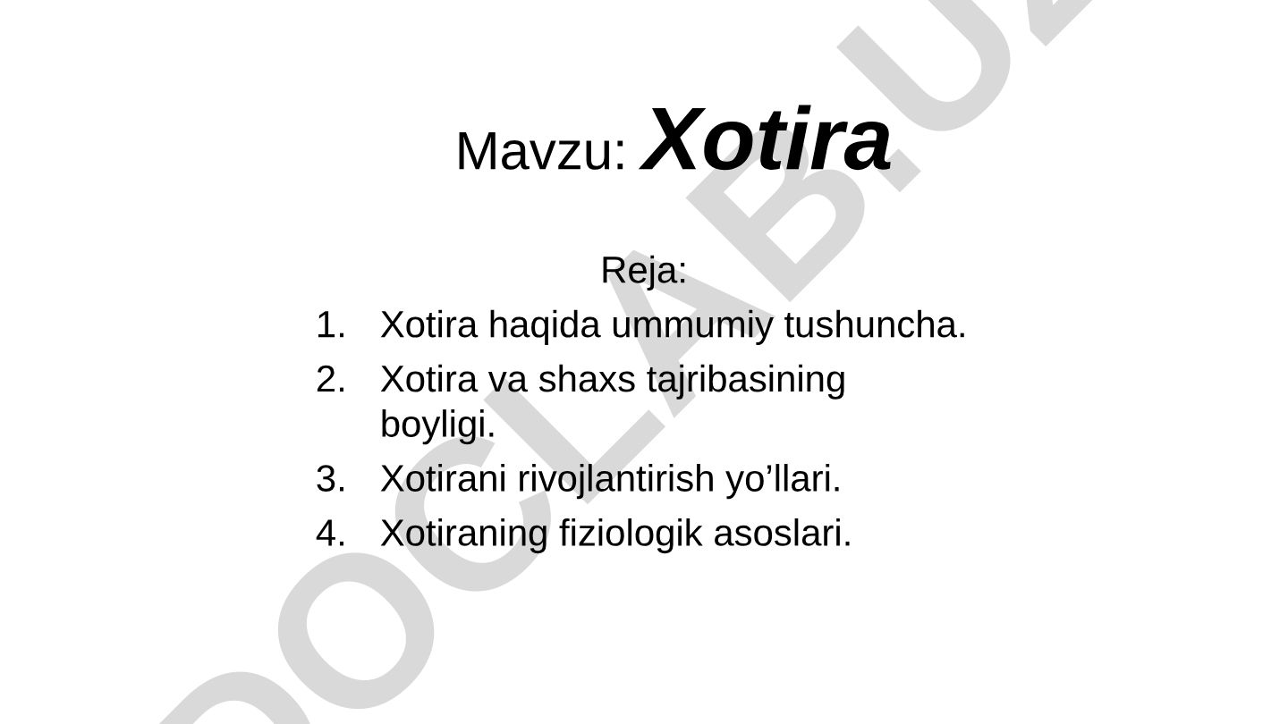 Xotira haqida ummumiy tushuncha va uning rivojlanish yo'llari