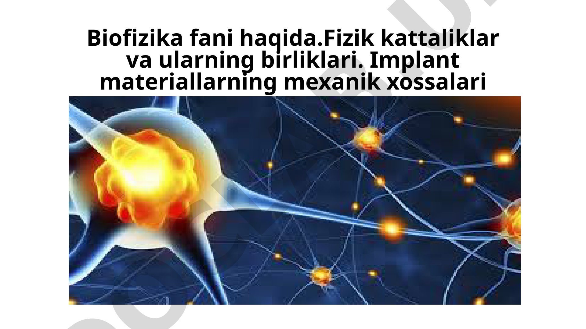 Biofizika fanining asoslari taqdimoti