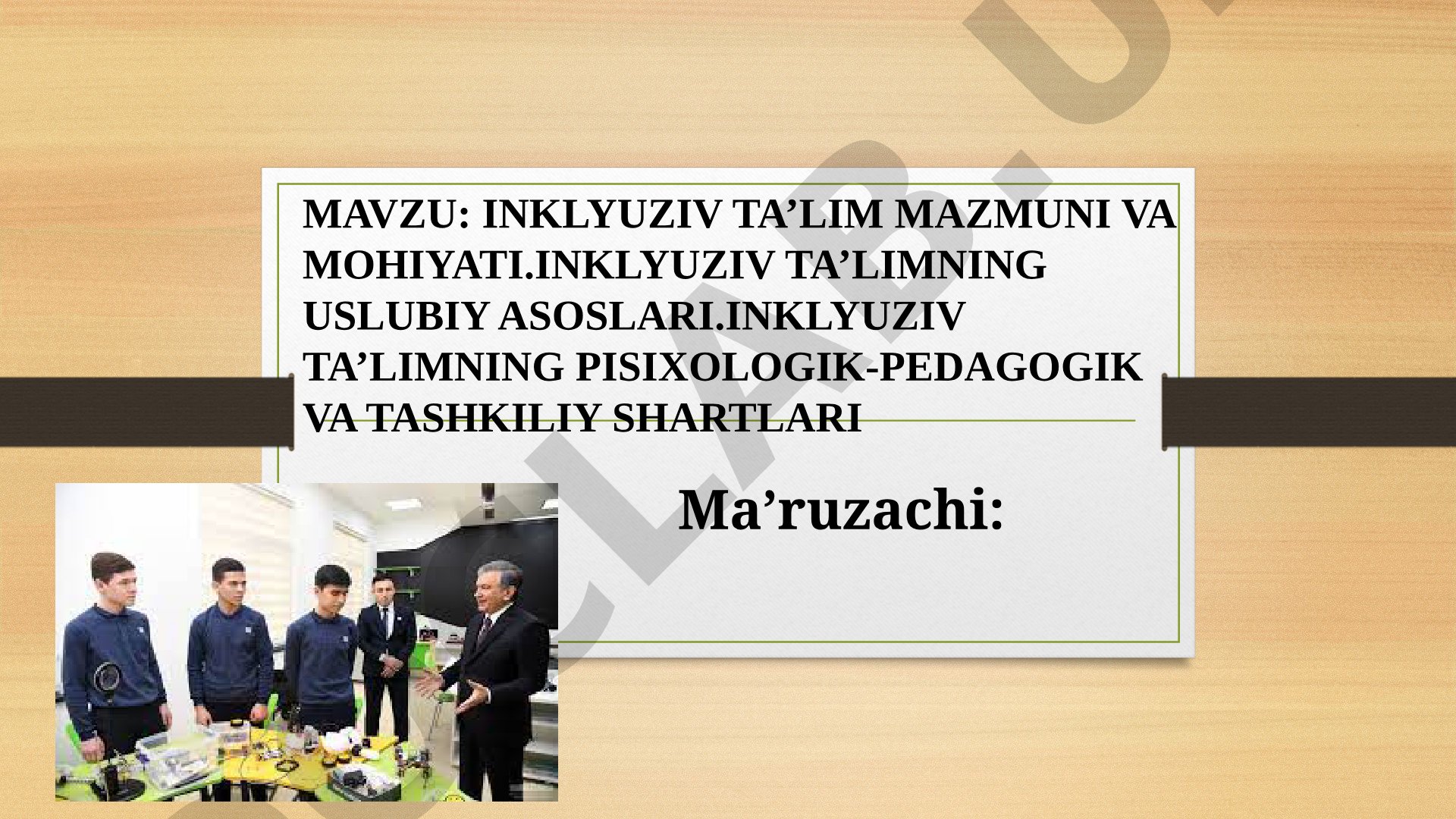 Inklyuziv ta’lim mazmuni va mohiyati