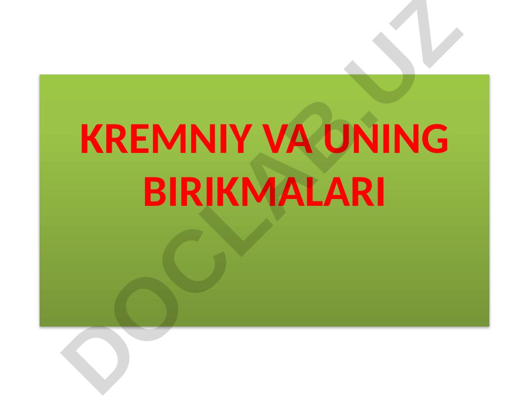 Kremniy va uning birikmalari