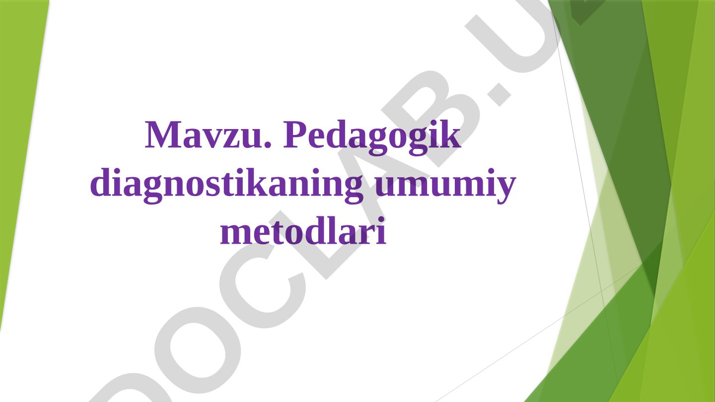Pedagogik diagnostikaning umumiy metodlari
