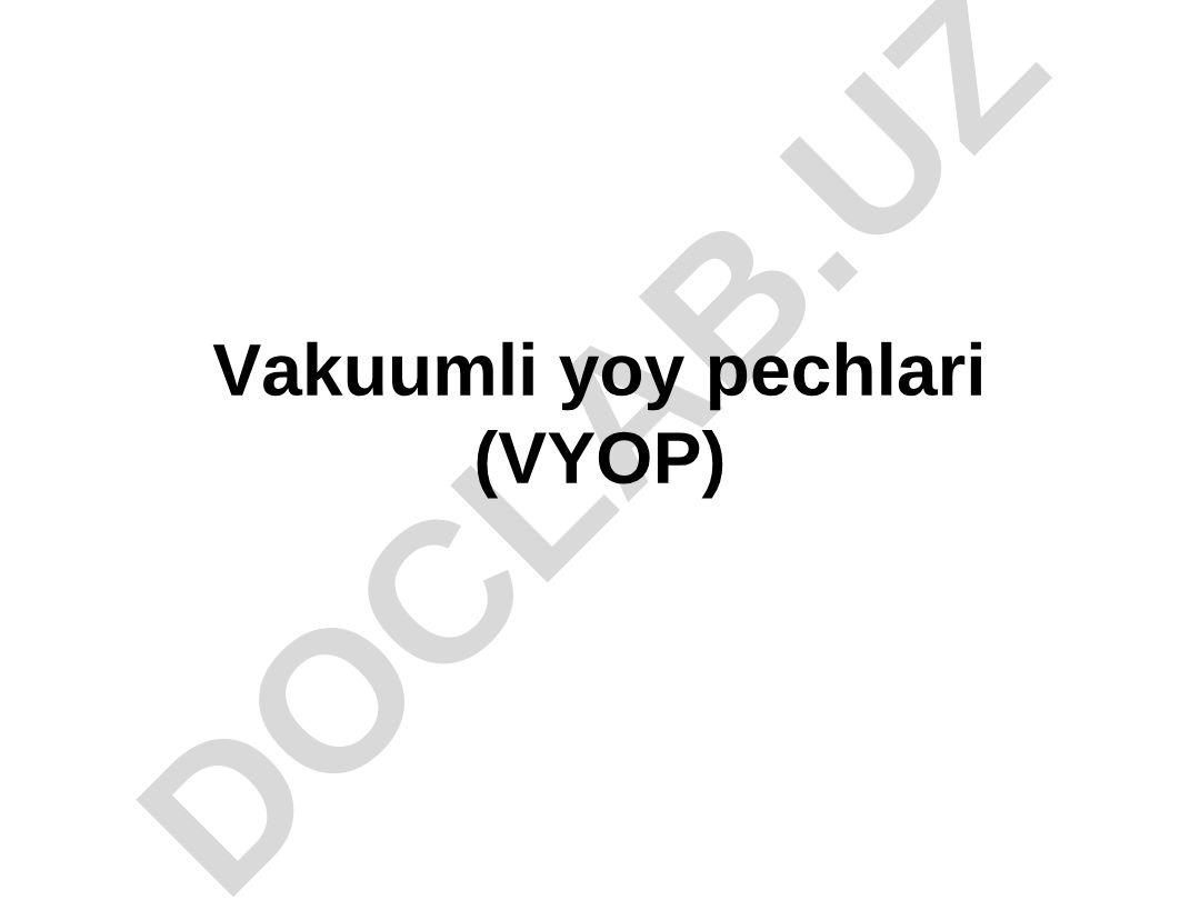 Vakuumli yoy pechlarida metallarni qayta eritish texnologiyasi