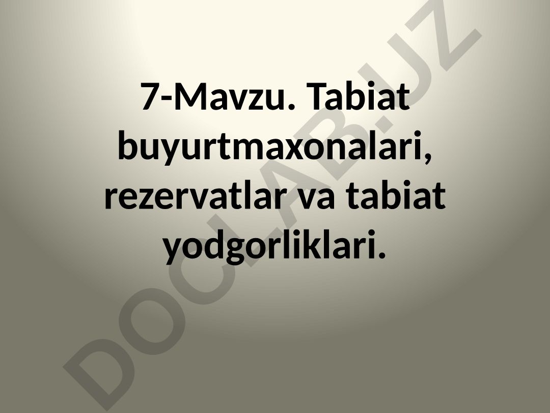 Tabiat buyurtmaxonalari, rezervatlar va tabiat yodgorliklari