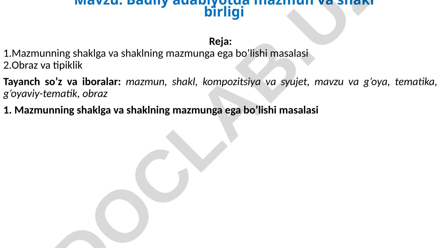 Badiiy adabiyotda mazmun va shakl birligi