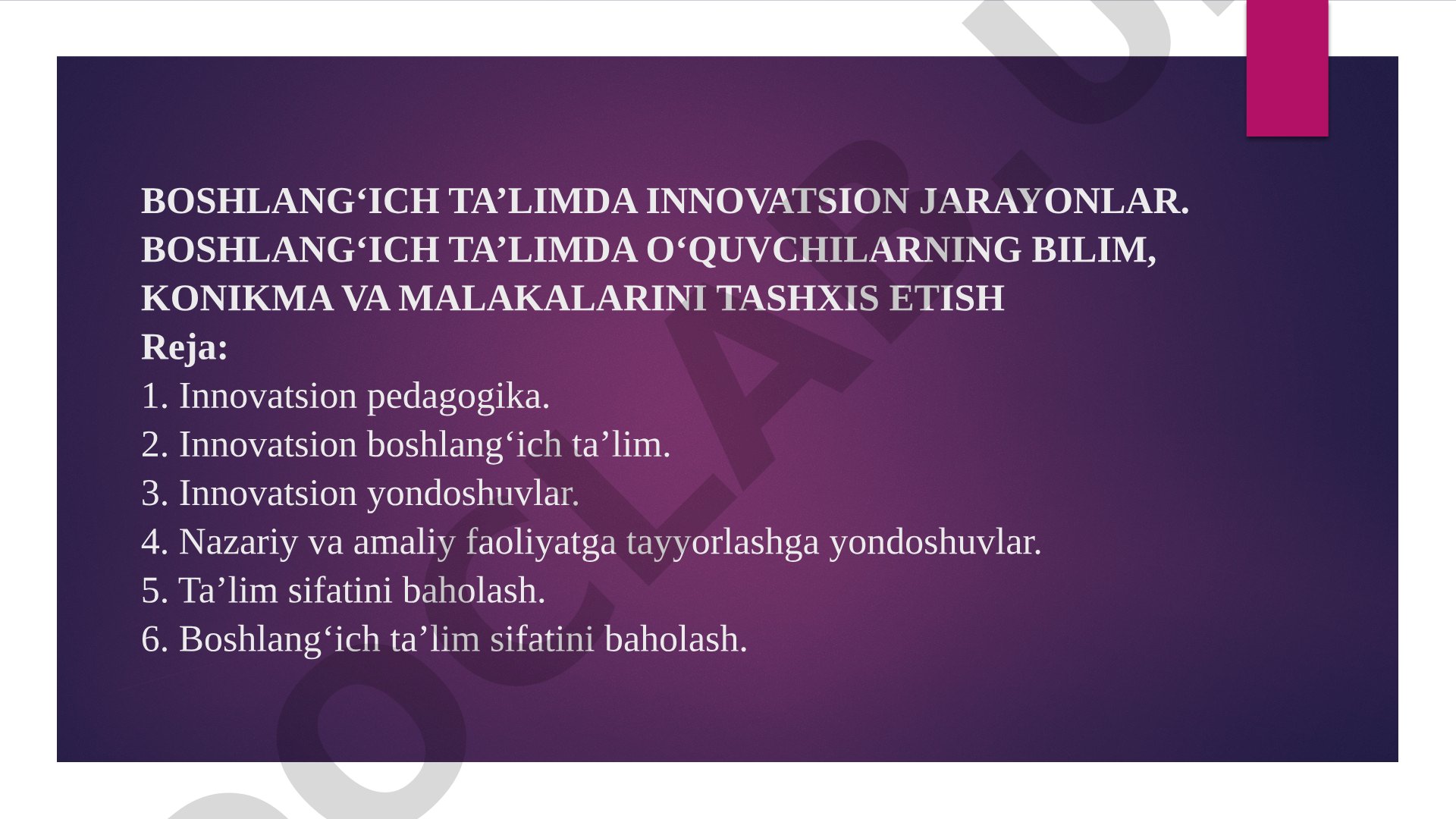 Boshlang‘ich ta’limda innovatsion jarayonlar va o‘quvchilarning bilim, ko‘nikma va malakalarini tashxis etish