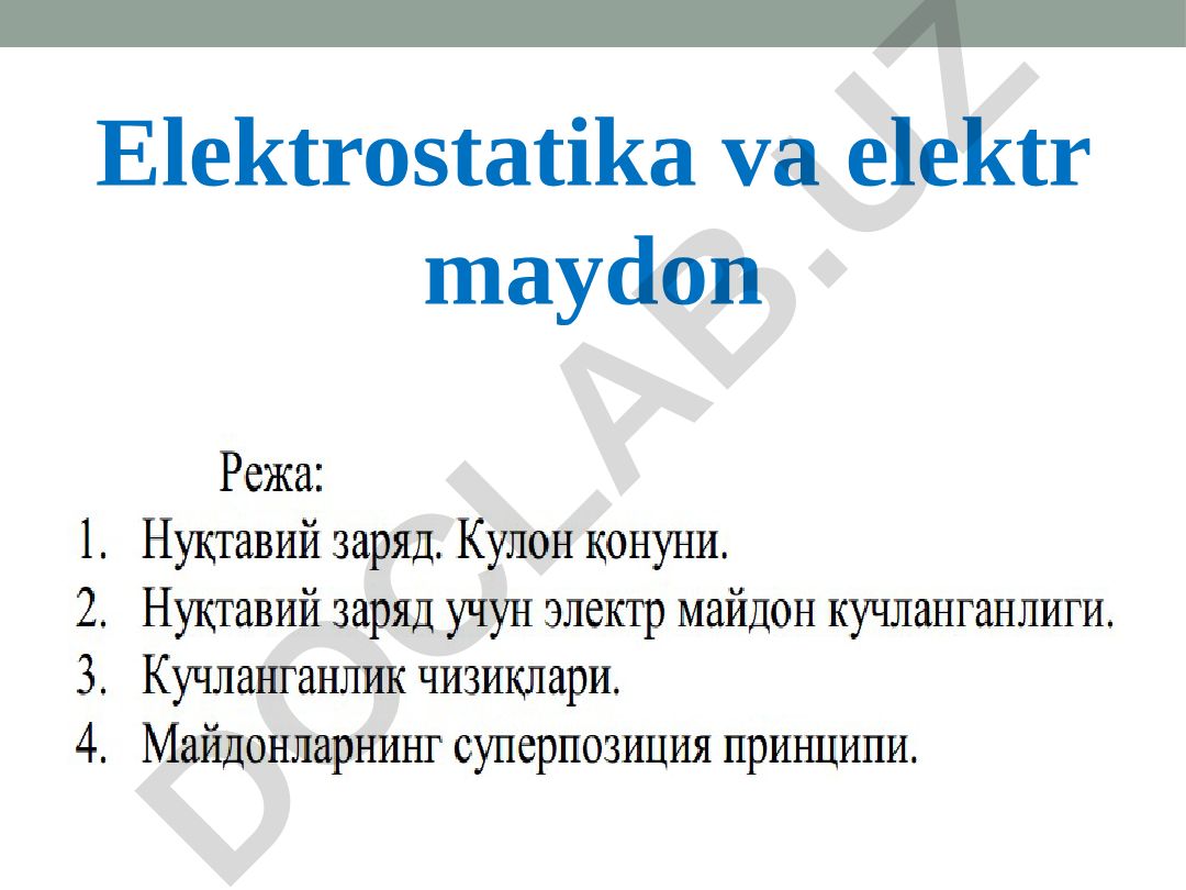 Elektrostatika va elektr maydon