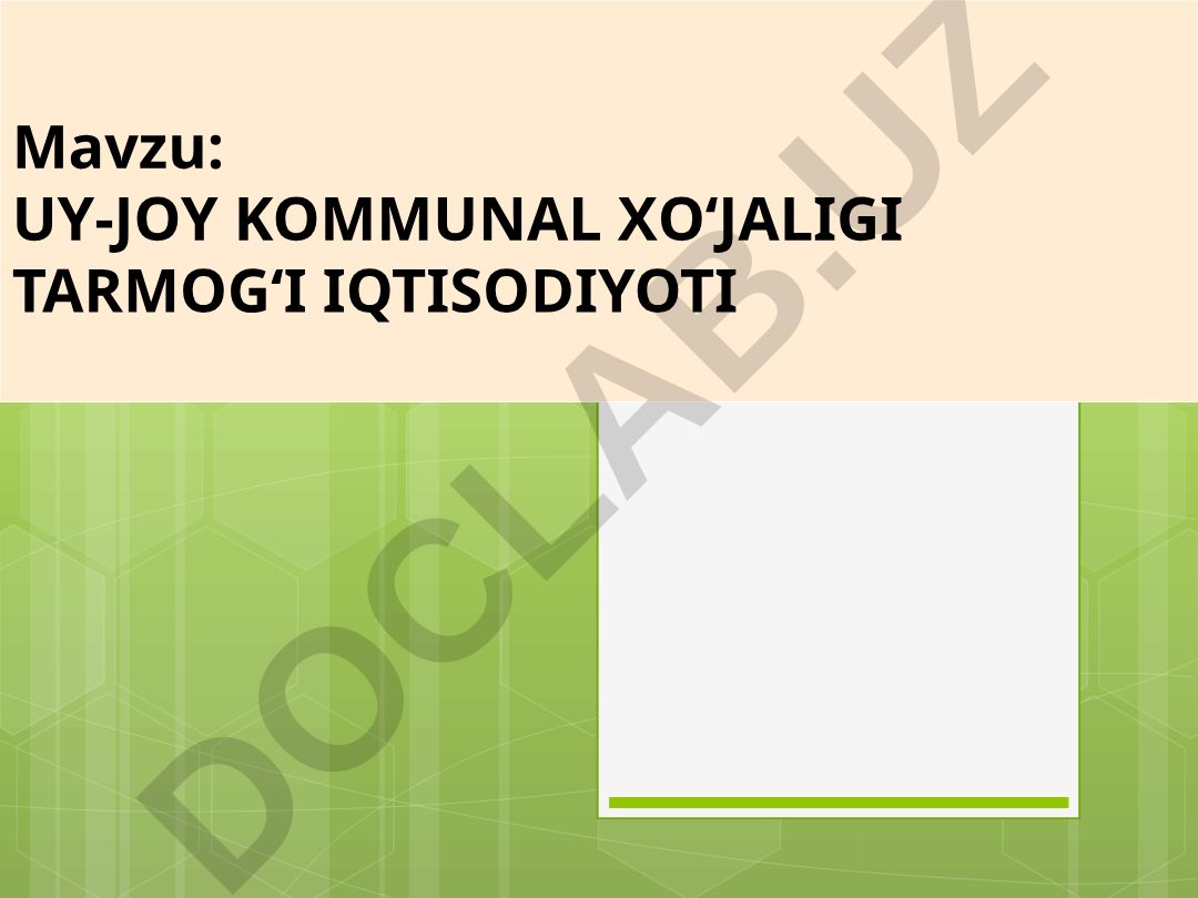 UY-JOY KOMMUNAL XО‘JALIGI TARMOG‘I IQTISODIYOTI