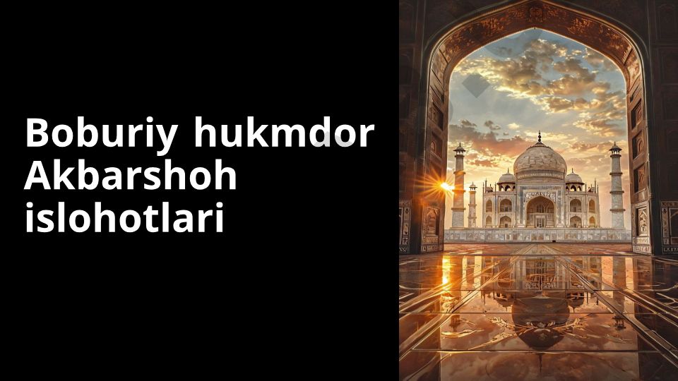 Boburiy hukmdor Akbarshoh islohotlari