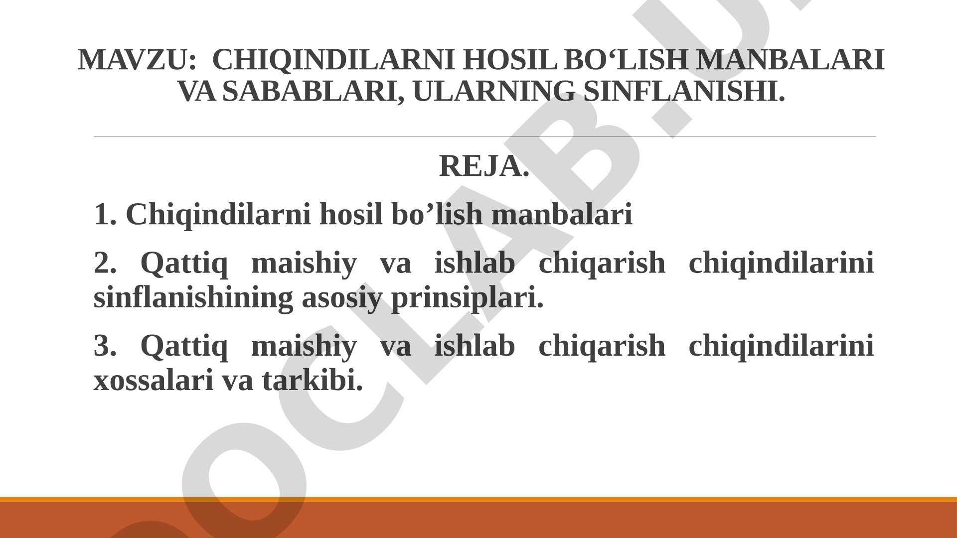 Chiqindilarni hosil bo‘lish manbalari va sabablari, ularning sinflanishi