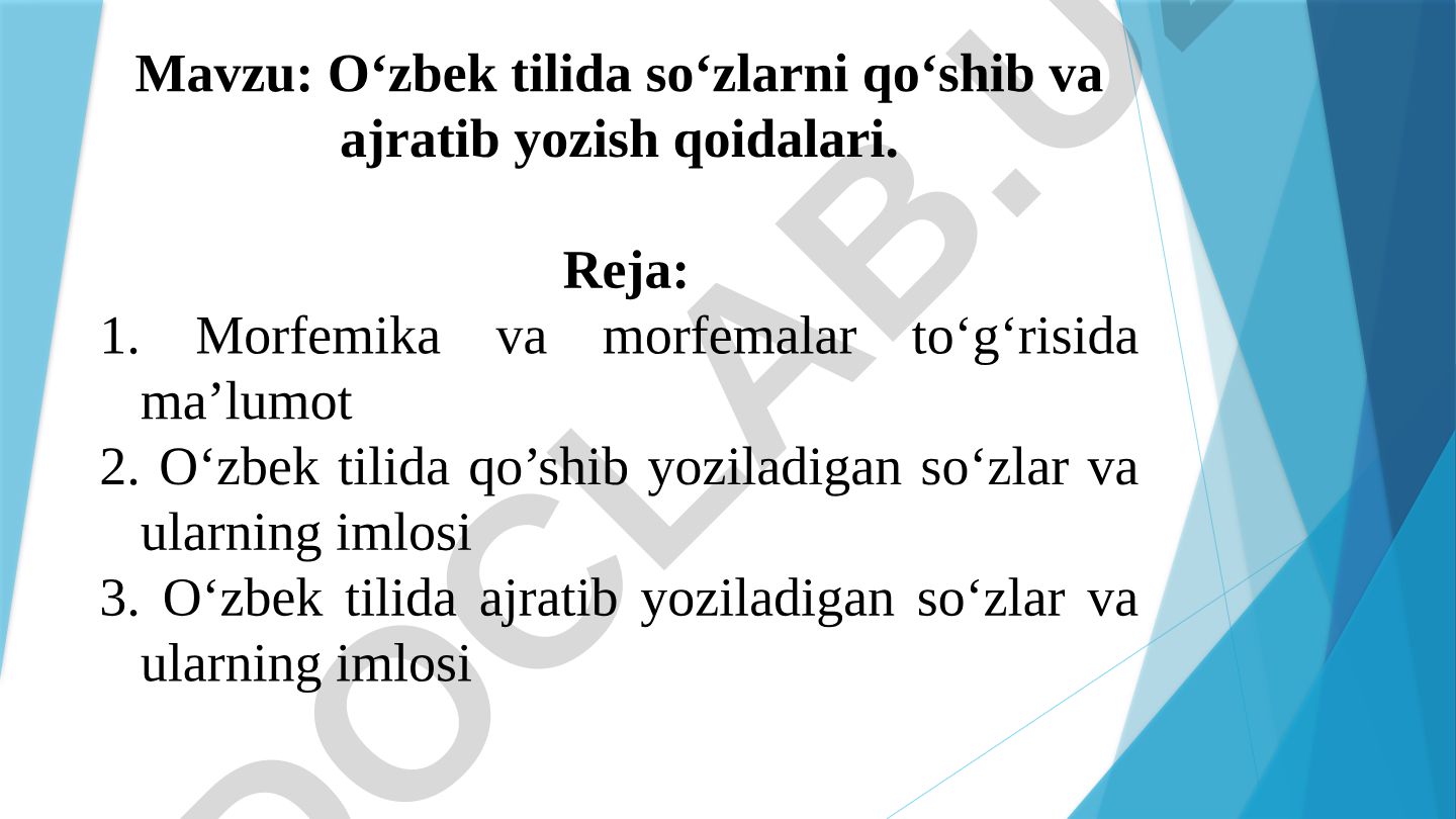 O‘zbek tilida so‘zlarni qo‘shib va ajratib yozish qoidalari