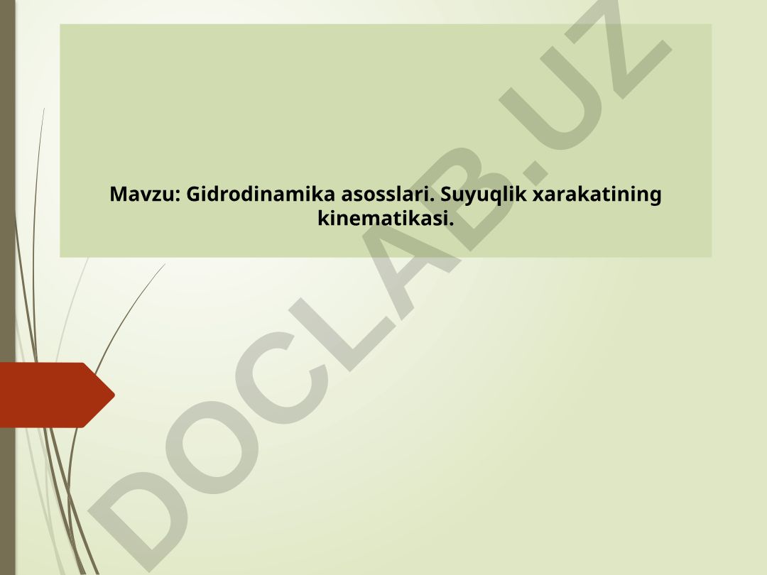 Gidrodinamika asoslari. Suyuqlik xarakatining kinematikasi
