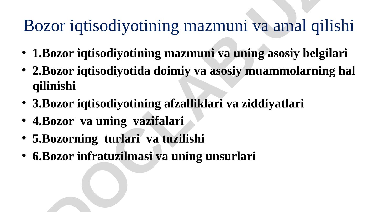 Bozor iqtisodiyotining mazmuni, amal qilishi va asosiy belgilari