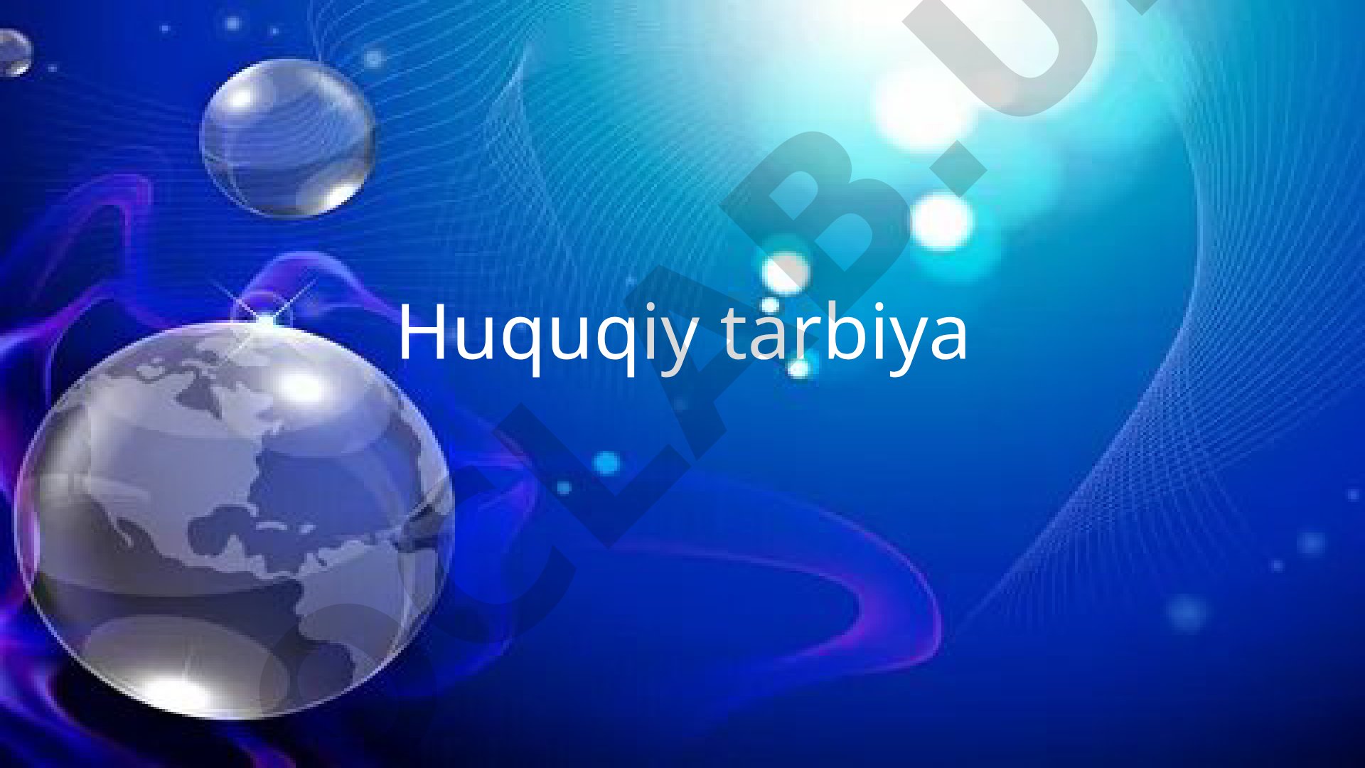 Huquqiy tarbiya tushunchasi va ahamiyati
