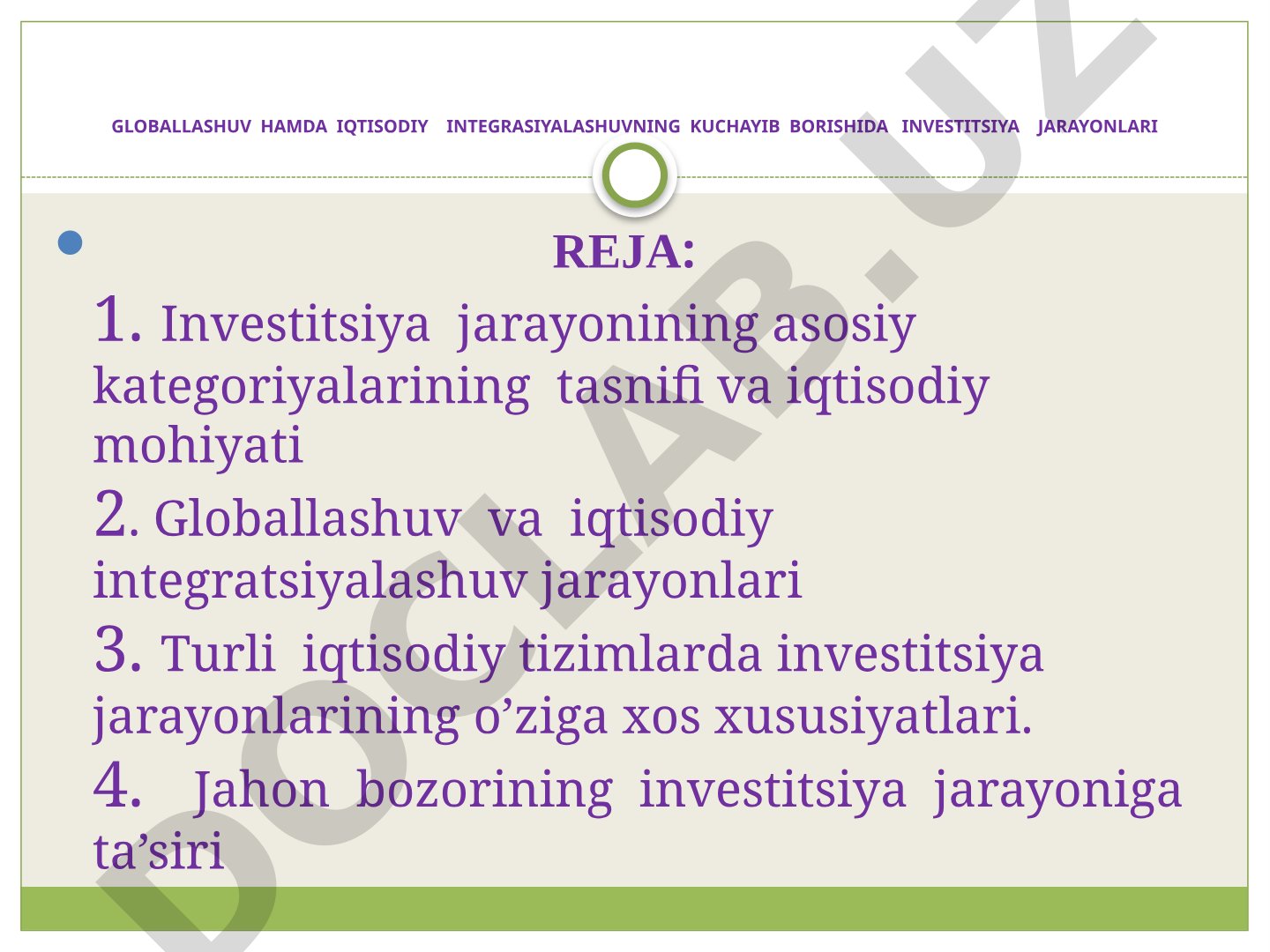 Globallashuv va iqtisodiy integratsiyalashuvda investitsiya jarayonlari