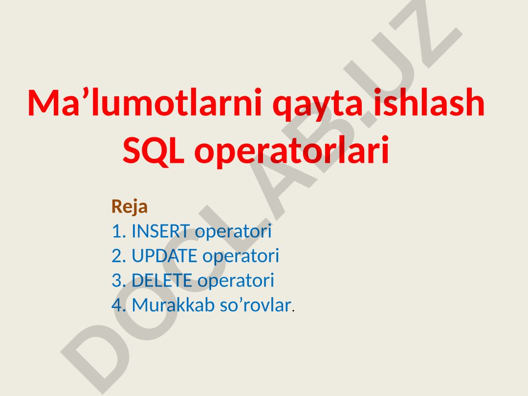 SQL DML operatorlari: INSERT, UPDATE, DELETE va murakkab so'rovlar