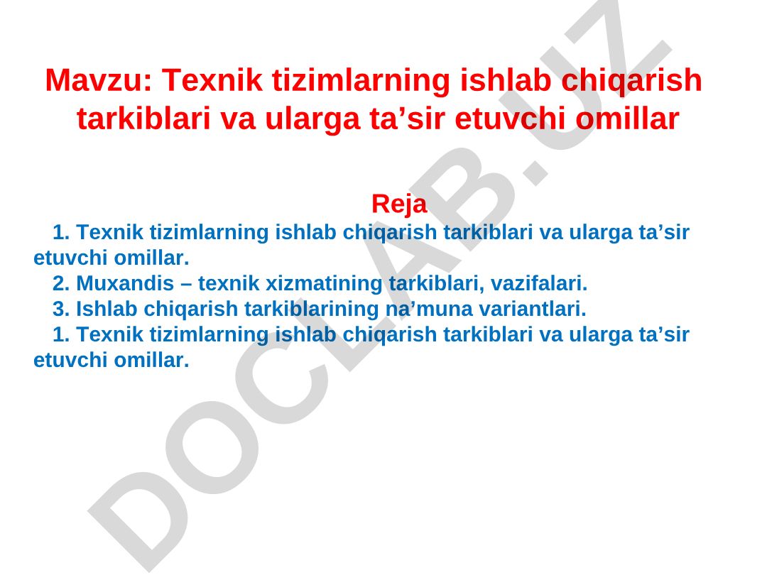 Texnik tizimlarning ishlab chiqarish tarkiblari va ularga ta’sir etuvchi omillar