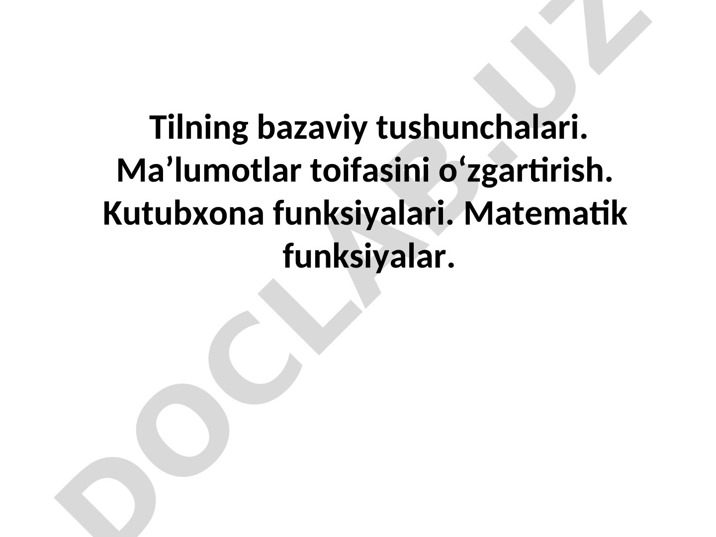 Tilning bazaviy tushunchalari va ma'lumotlar toifasini o'zgartirish