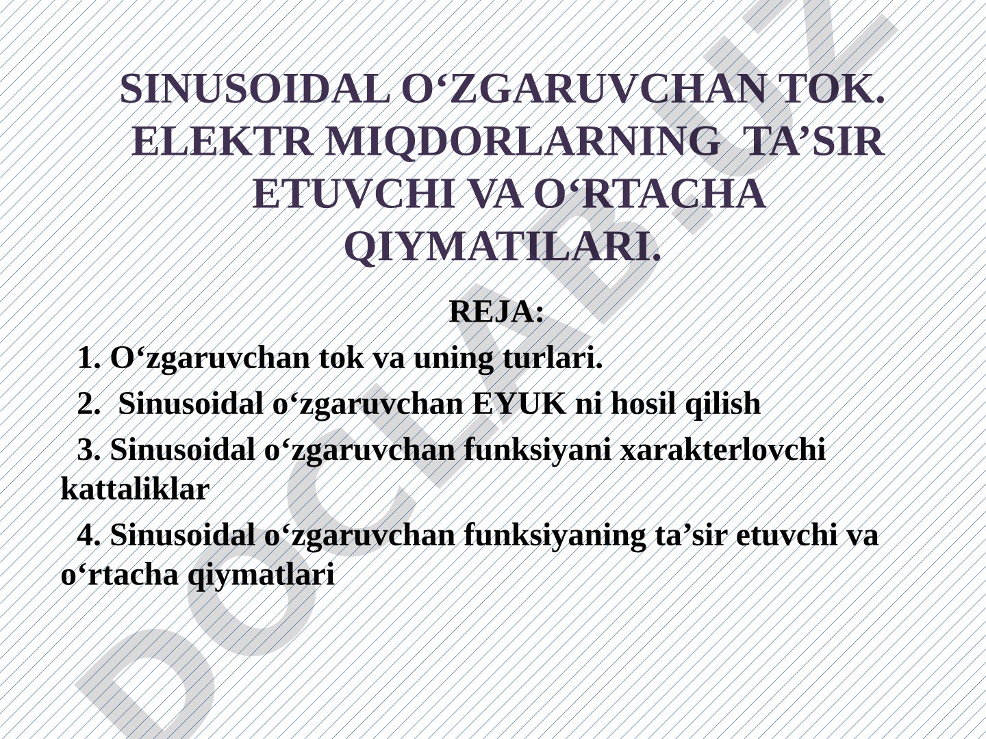 Sinusoidal o'zgaruvchan tok. Elektr miqdorlarning ta'sir etuvchi va o'rtacha qiymatlari