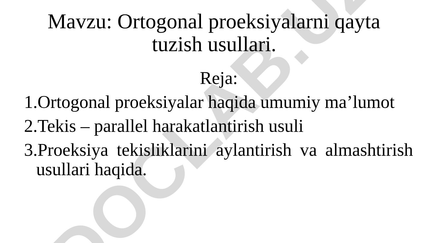 Ortogonal proeksiyalarni qayta tuzish usullari