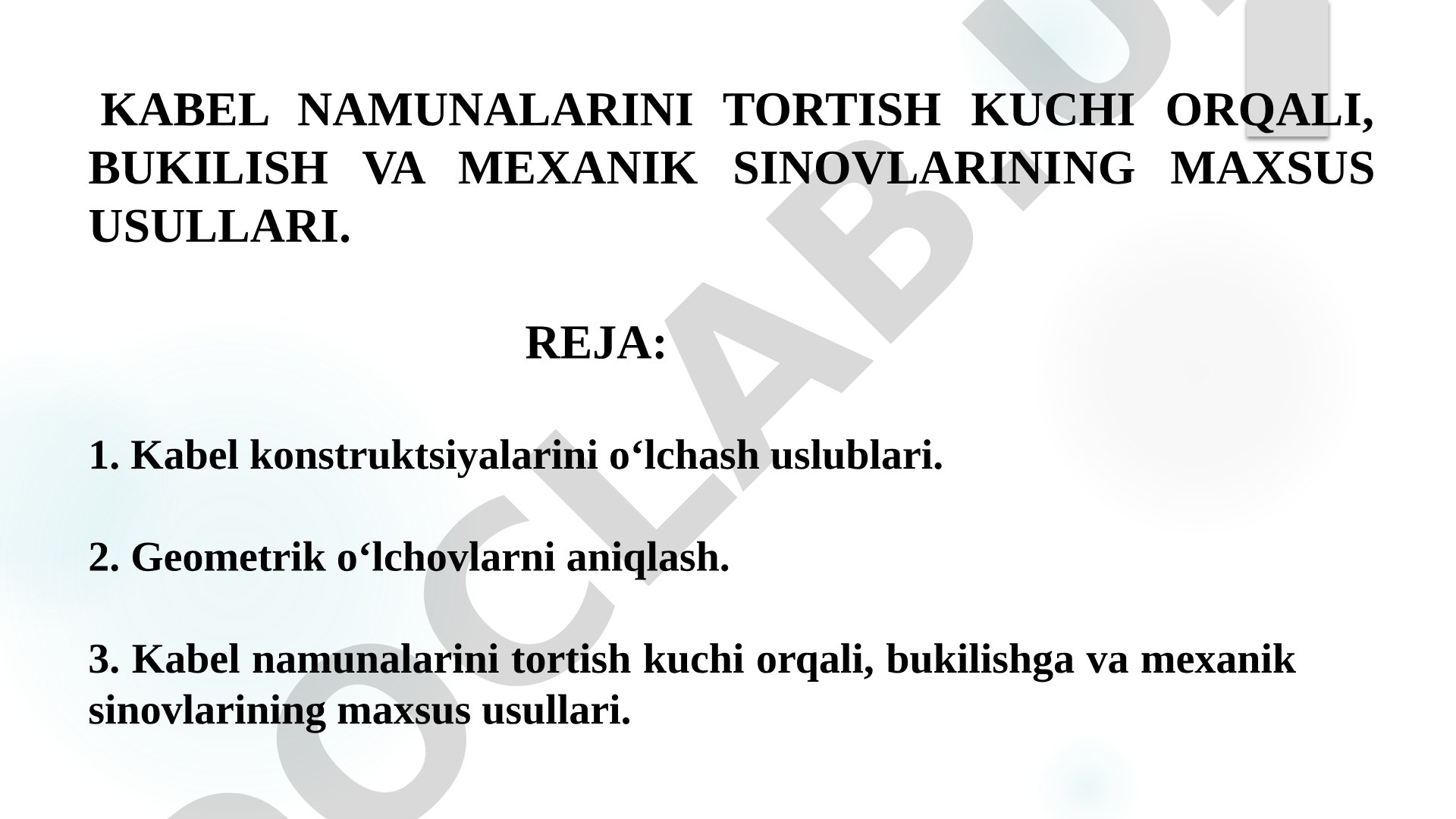 Kabel namunalarini tortish kuchi orqali, bukilish va mexanik sinovlarining maxsus usullari