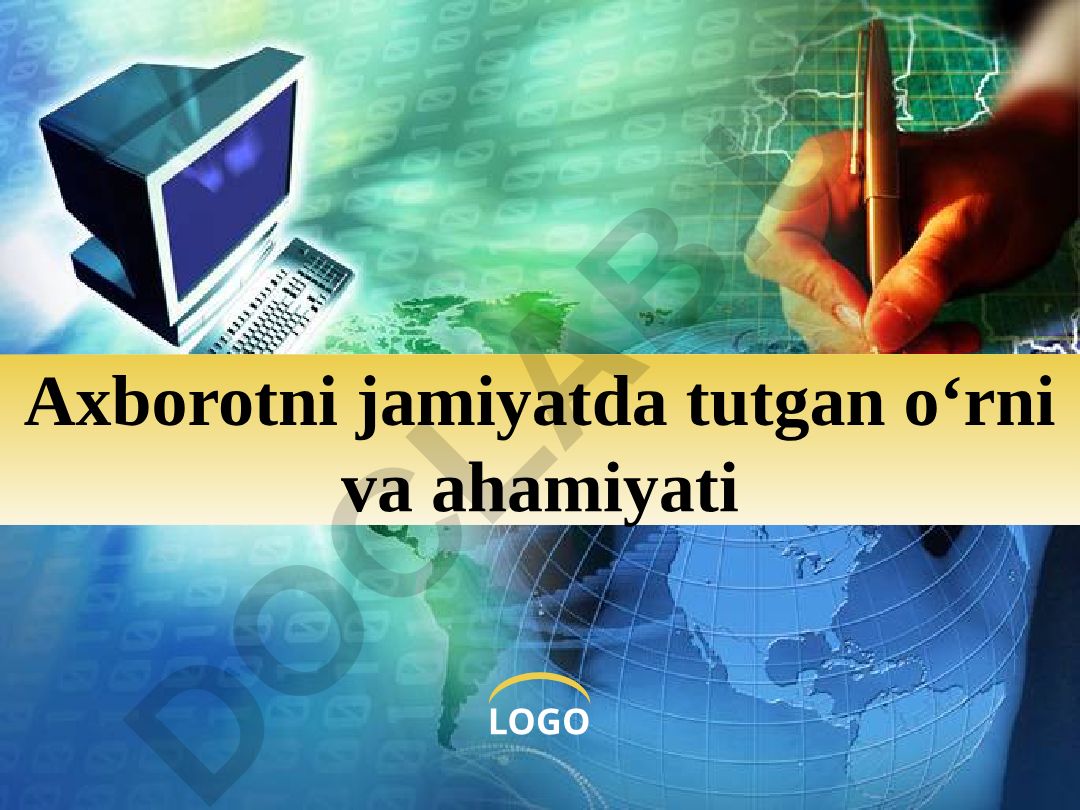Axborot jamiyatida axborotning o'rni va ahamiyati