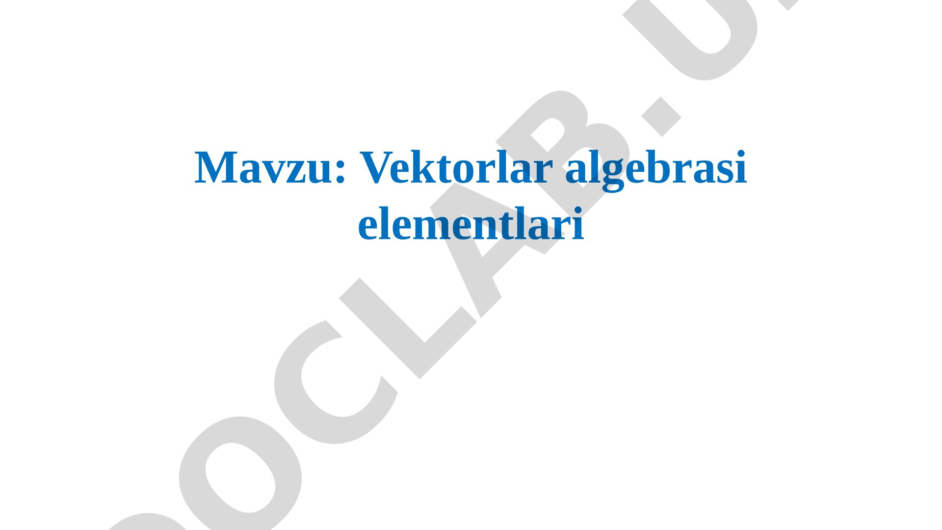 Vektorlar algebrasi taqdimoti