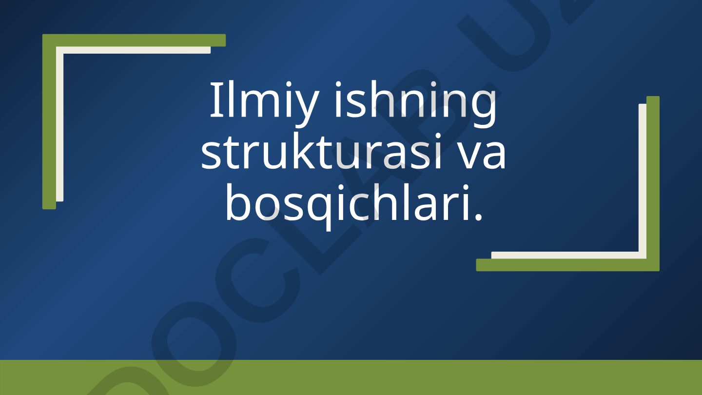 Ilmiy ishning strukturasi va tayyorlash bosqichlari