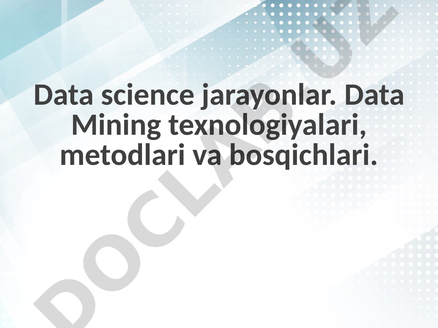 Data science jarayonlari taqdimoti