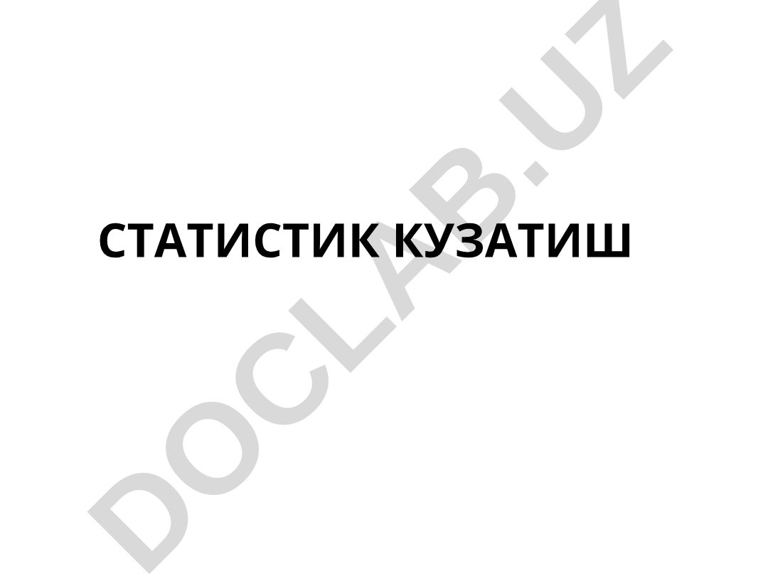 Статистик кузатиш тўғрисида тушунча ва уни ўтказиш босқичлари
