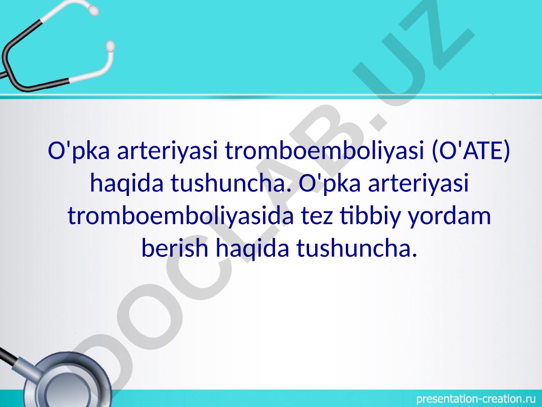 O'pka arteriyasi tromboemboliyasi (O'ATE) haqida tushuncha