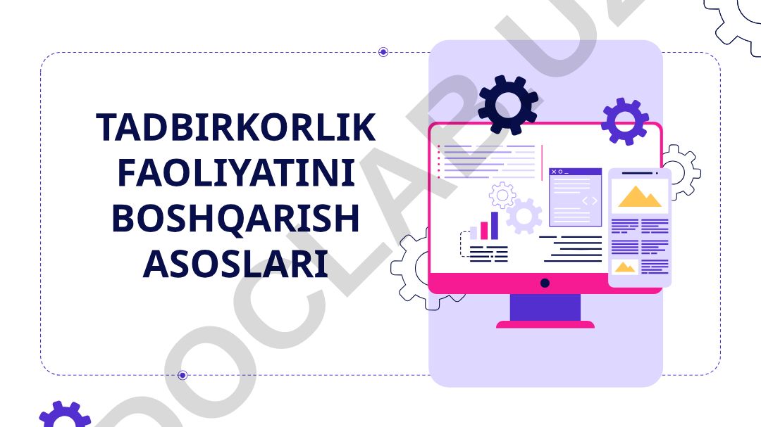 Tadbirkorlik faoliyatini boshqarish asoslari