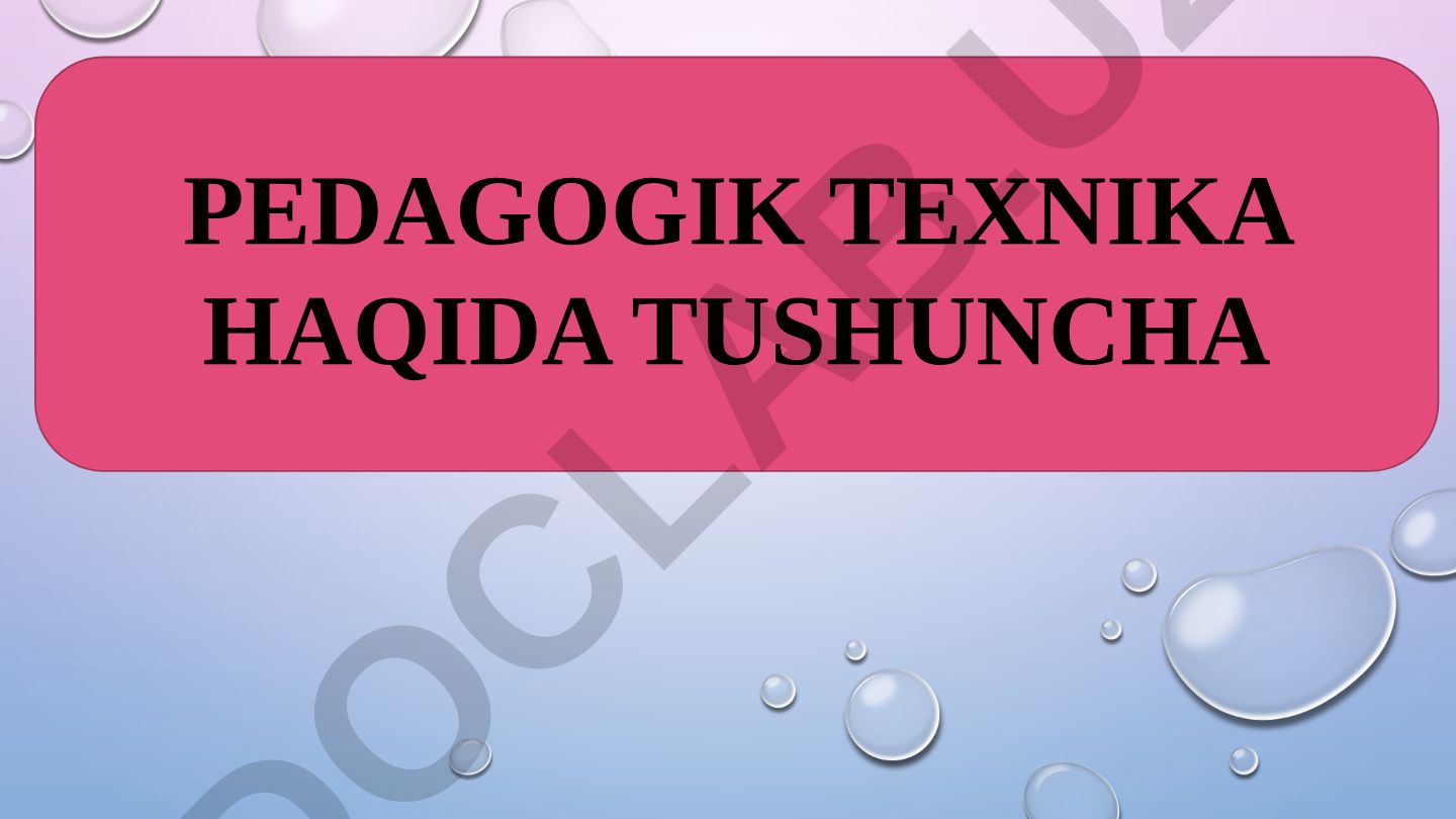 Pedagogik texnika haqida tushuncha
