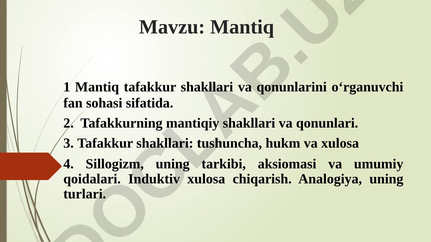 Mantiq tafakkur shakllari va qonunlarini o‘rganuvchi fan sohasi sifatida